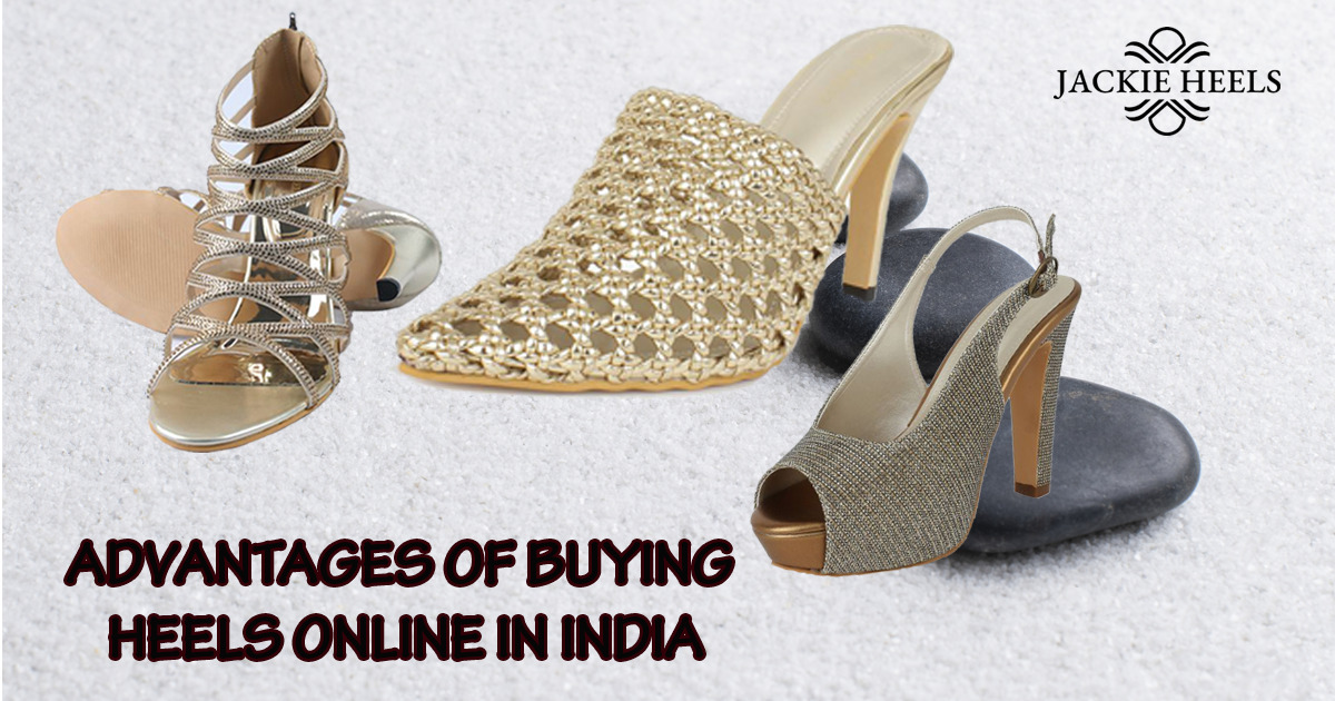 Advantages of buying heels online in India