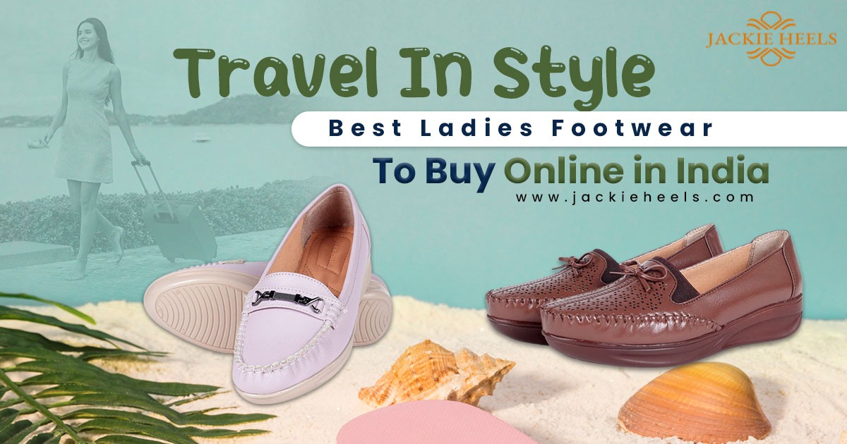 Travel in Style: Best Ladies Footwear to Buy Online in India